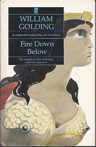 William Golding - Fire down below