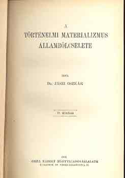 Dr. J�szi Oszk�r - A t�rt�nelmi materializmus �llamb�lcselete