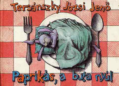 Tersnszky Jzsi Jen - Papriks, a buta nyl