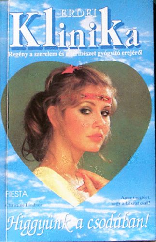 Christine Lindner - Higgyünk a csodában!