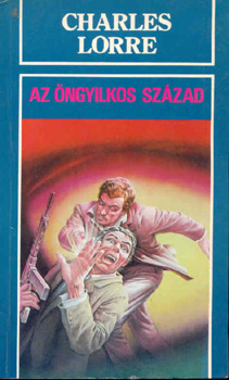 Charles Lorre - Az öngyilkos század (Lorre)