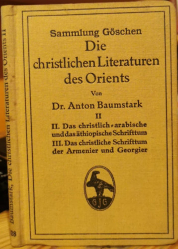 Dr. Anton Baumstark - Sammlung Göschen - Die christlichen Literaturen des Orients II.