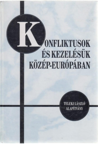 Hamberger Judit - Szilgyi Imre - Kovcs va - Konfliktusok s kezelsk Kzp-Eurpban - Technikk s hagyomnyok