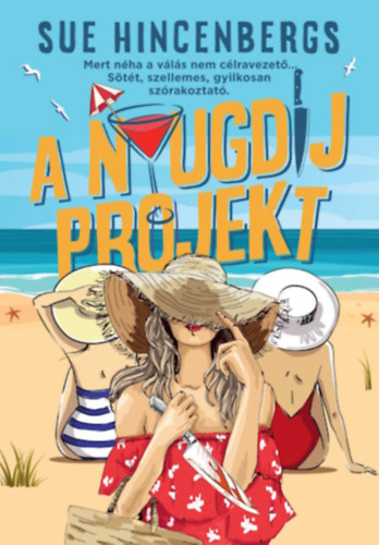 Sue Hincenbergs - A nyugdíj projekt