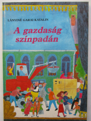 Lnyin Garai Katalin - A gazdasg sznpadn