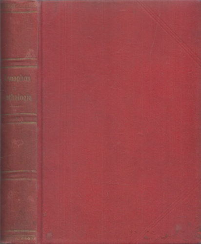 Elischer J�zsef - Khrestomathia Xenophon Kyrupaidei�ja, Anabasisa �s Sokrates nevezetess�geib�l (g�r�g-magyar)