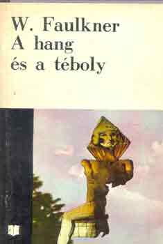 William Faulkner - A hang s a tboly