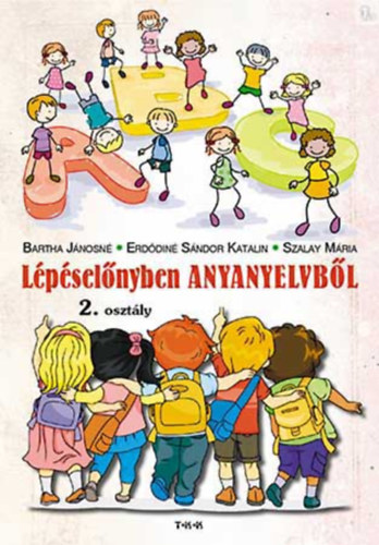 Bartha - Erddin - Szalay - Lpselnyben anyanyelvbl 2. osztly 1. rsz