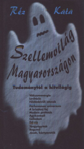 R�z Kata - Szellemvil�g Magyarorsz�gon