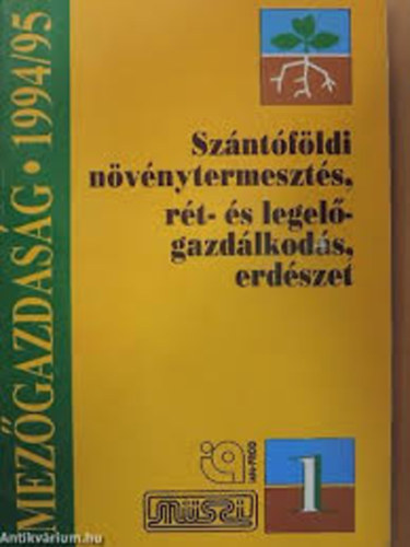Szntofldi nvnytermeszts, rt- s legelgazdlkods, erdszet