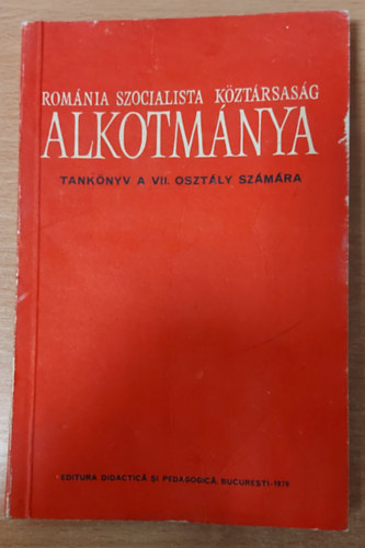 Dr. Dr. Vita Lszl Szab Pl Endre - Romnia Szocialista Kztrsasg Alkotmnya - Tanknyv a VII. osztly szmra