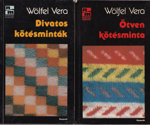 W�lfel Vera - 2 db K�t�sminta k�nyv  ( W�lfel Vera )  Divatos k�t�smint�k + �tven k�t�sminta