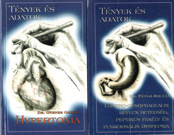 Dr. Dr. Gyenes Gbor Pter Zoltn - 2 db orvosi knyv- Tnyek s adatok  ( egytt ) 1. Hypertonia, 2. Gastro-Oesophagealis reflux betegsg, paptikus fekly s funkcionlis dyspepsia