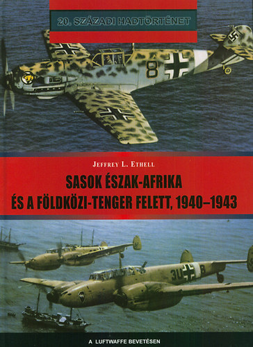 J. L. Ethel - Sasok szak-Afrika s a Fldkzi-tenger felett, 1940-1943