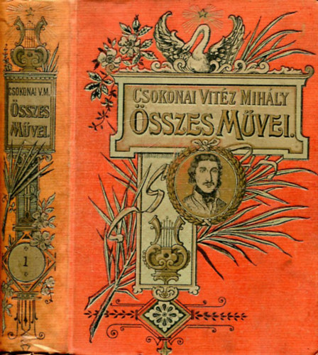 Dr. Horv�th Cyrill - Csokonai vit�z Mih�ly �sszes M�vei I.