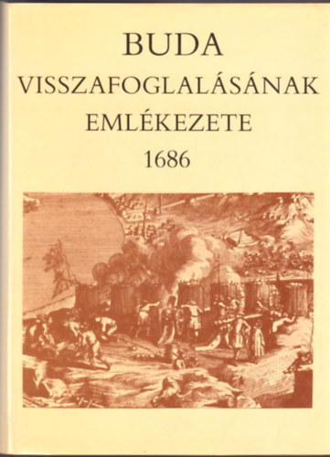 Szakly Ferenc - Buda visszafoglalsnak emlkezete 1686