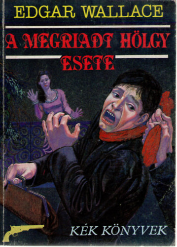 Edgar Wallace - A megriadt hlgy esete