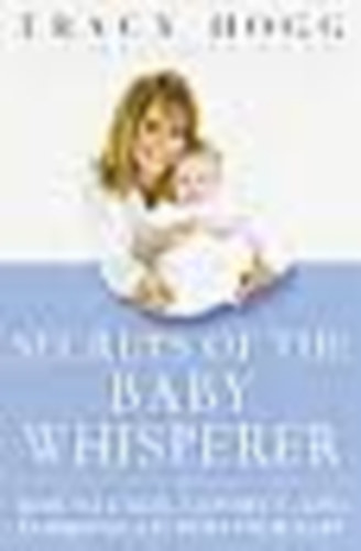 Melinda Blau; Tracy Hogg - Secrets of the Baby Whisperer
