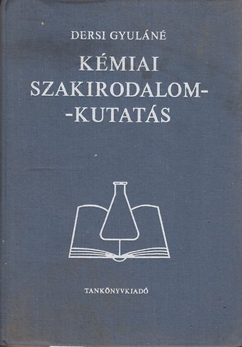 Dersi Gyul�n� - K�mia szakirodalom-kutat�s ( m�sodik �tdolgozott kiad�s)