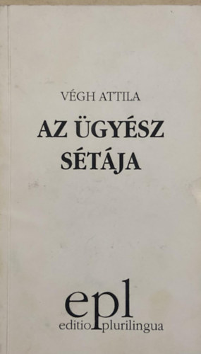 V�gh Attila - Az �gy�sz s�t�ja