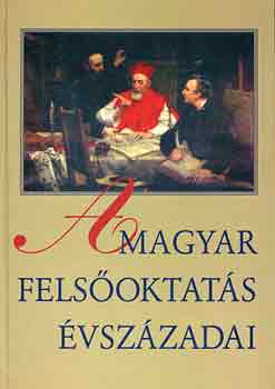 Kordos-Kelemen-Szögi - A magyar felsőoktatás évszázadai