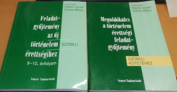 Szray Mikls-Kaposi Jzsef - Feladatgyjtemny az j trtnelem rettsgihez 9-12. vfolyam szbeli + Megoldkulcs a trtnelem rettsgi feladatgyjtemny szbeli ktethez (2 fzet)