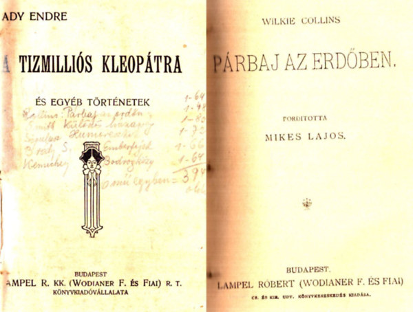 Wilkie Collins, I. P. Smith, Sipulusz, Brdy Sndor, Kemechey Jen Ady Endre - Tzmillis Kleoptra (1. kiads) - Prbaj az erdben - Klns hzassg - Humoreszkek - Emberfejek - Bodrogkzi trtnetek