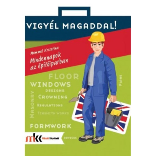 Mammel Krisztina - Mindennapok az ptiparban - angol nyelven