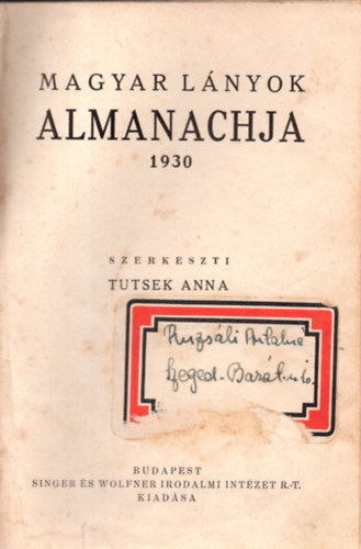 Tutsek Anna  (szerk.) - Magyar lnyok almanachja 1930