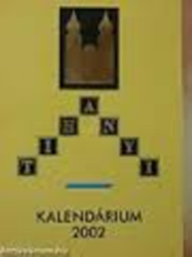 Tihanyi Kalend�rium 2002