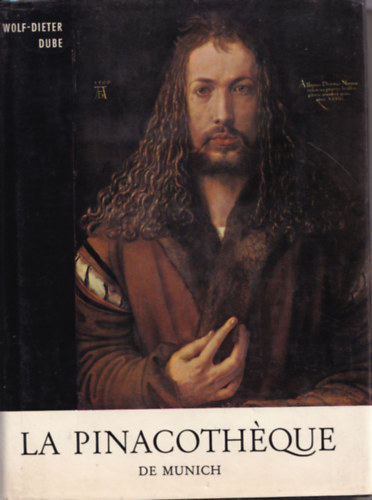 W.-D. Dube - La Pinacothéque de Munich