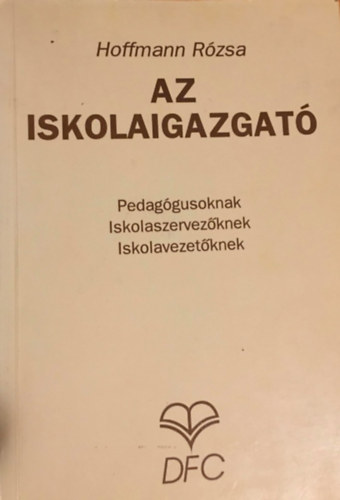 Hoffmann Rzsa - Az iskolaigazgat