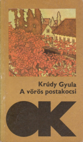 Kr�dy Gyula - A v�r�s postakocsi (olcs� k�nyvt�r)
