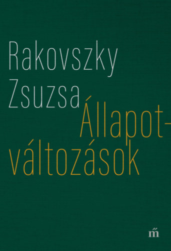 Rakovszky Zsuzsa - llapotvltozsok