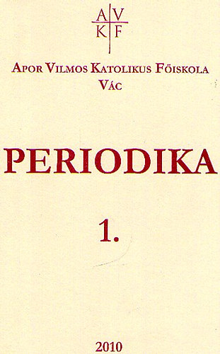 Periodika 1. (Apor Vilmos Katolikus Fiskola - Vc)