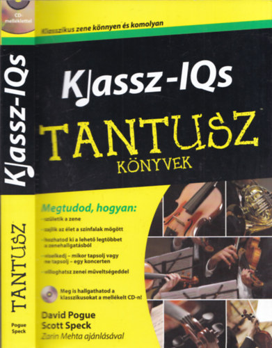 David Pogue; Scott Speck - Klassz-IQs - Klasszikus zene knnyen s komolyan (Tantusz Knyvek) - CD-mellklettel