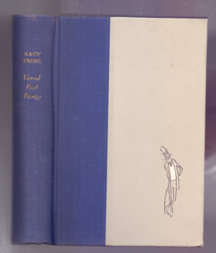 Nagy Endre - Várad-Pest-Párizs (Nagy Endre és Réber László illusztrációival)