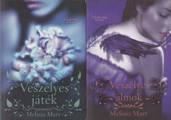 Melissa Marr - Tndrvilg I-II. (Veszlyes jtk + Veszlyes lmok)
