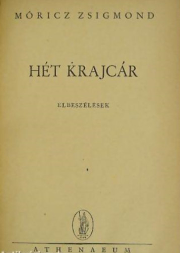Móricz Zsigmond - Hét krajcár (elbeszélések)