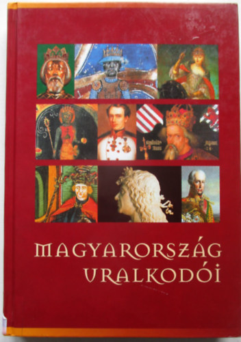 Szvk Gyula  (sor.szerk.) - Magyarorszg uralkodi