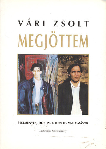 Vri Zsolt - Megjttem