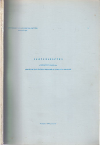 Elterjeszts + Fggelk a Balaton dlkrzet regionlis rendezsi tervrl (2 db. fzet)