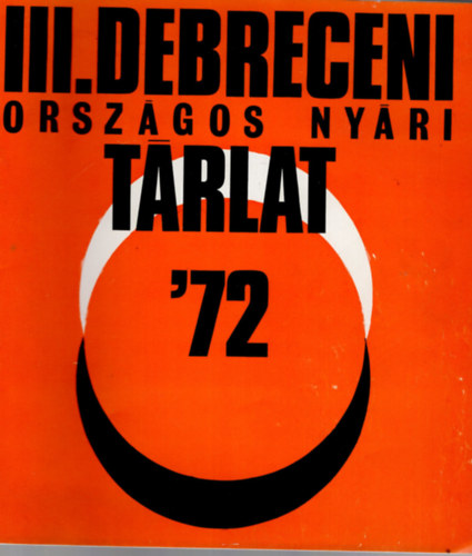 Kerkgyrt Istvn - III. Debreceni Orszgos Nyri Trlat '72