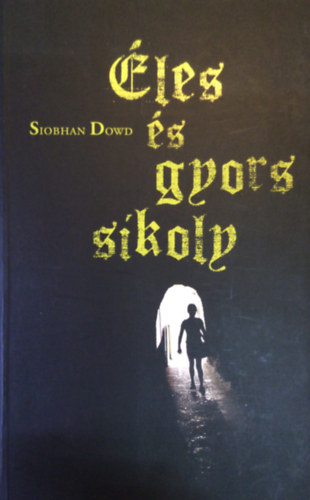 Siobhan Dowd - les s gyors sikoly