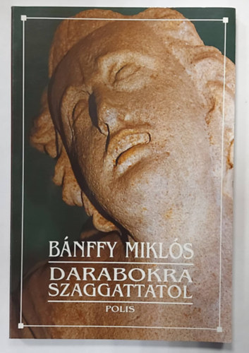 B�nffy Mikl�s - Darabokra szaggattatol