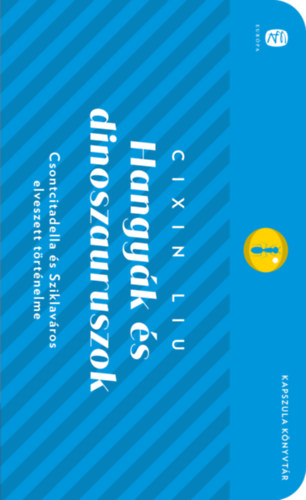 Cixin Liu - Hangyk s dinoszauruszok