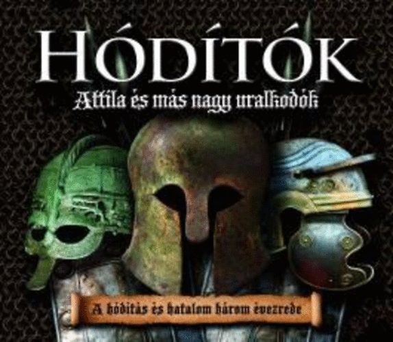 Hdtk - Attila s ms nagy uralkodk