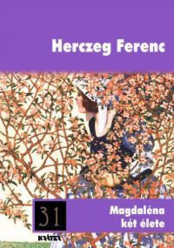 Herczeg Ferenc - Magdalna kt lete