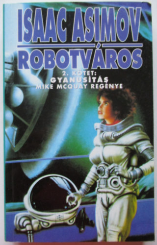 Mike McQuay - Robotv�ros 2.: Gyanus�t�s