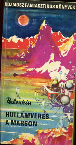 Dnyeprov Bilenkin - Hullmvers a Marson / Bbormmia - 2m egy ktetben (Kozmosz Fantasztikus Knyvek)